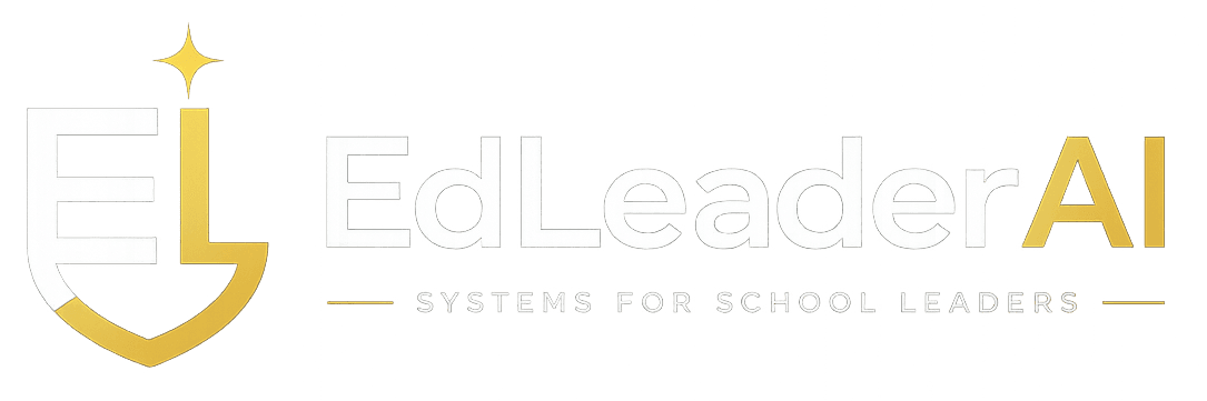 Ed Leader AI · Systems for School Leaders